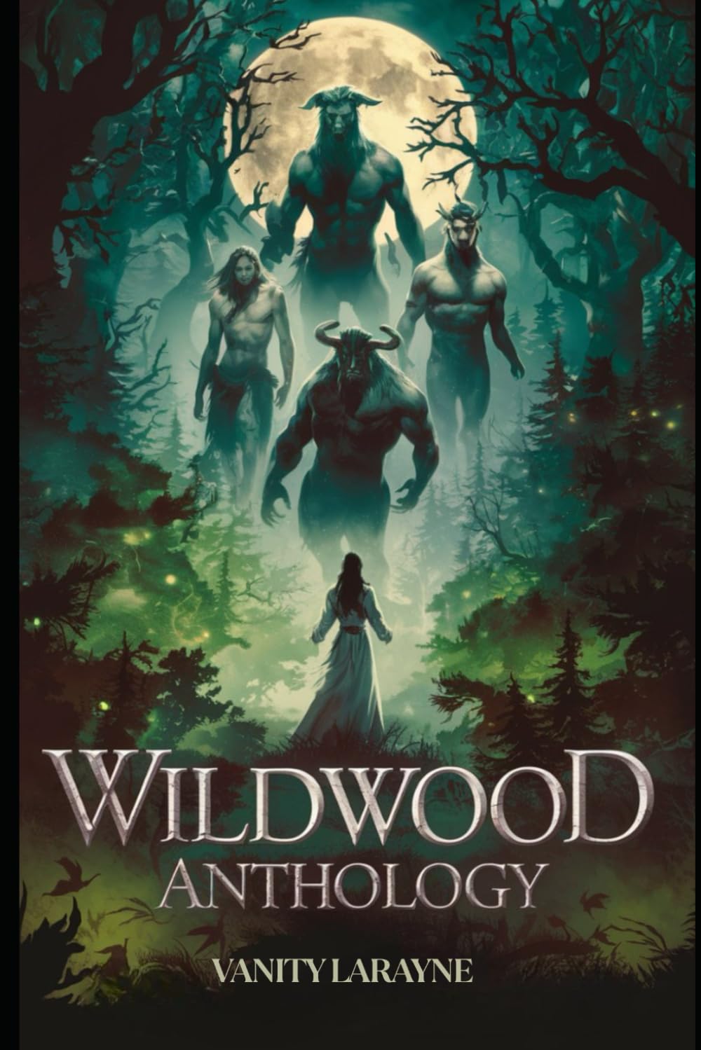 Wildwood Anthology: A Dark Monster Fantasy Romance Menagerie (The Wildwood: Monster Romance Anthology)