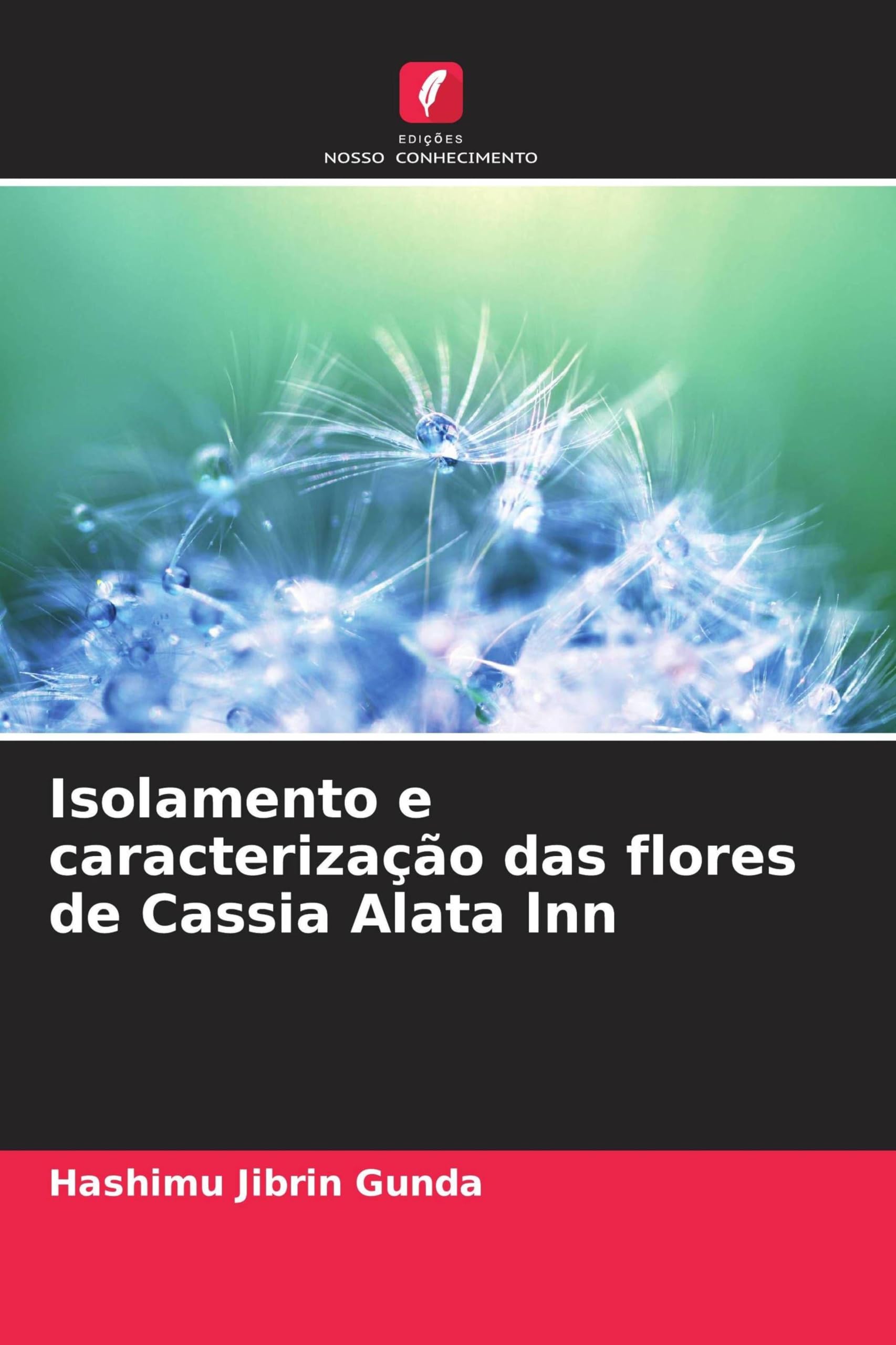 Isolamento e caracterização das flores de Cassia Alata lnn