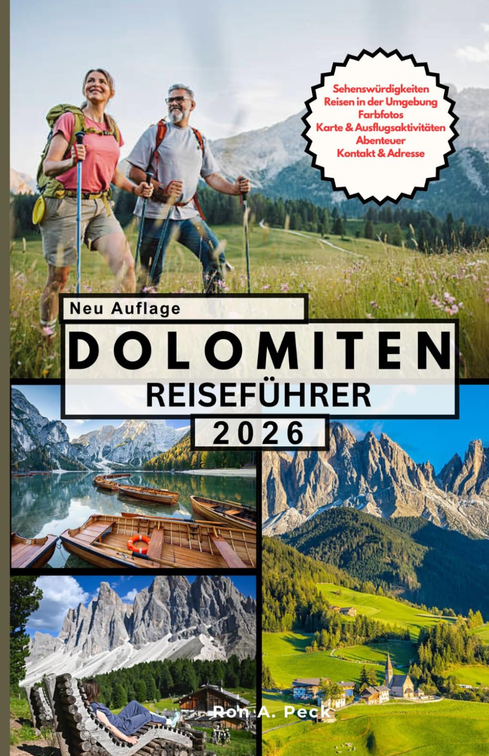 DOLOMITEN REISEFÜHRER: Entdecken Sie die Dolomiten wie ein Profi: Sehenswürdigkeiten, Geheimtipps, Kultur, einfache Reiserouten und Spartipps für jeden Reisenden.
