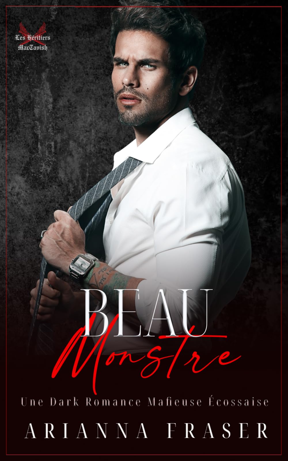 Beau Monstre: Une Sombre Romance de la Mafia Écossaise: 4 (Les Héritiers De MacTavish)