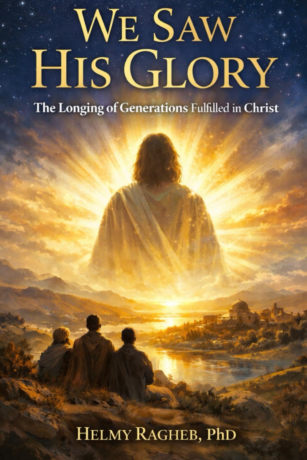 We Saw His Glory: The Longing of Generations Fulfilled in Christ (Knowing Christ)