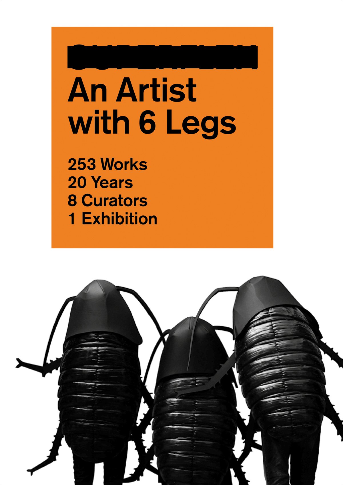 Superflex: An Artist With 6 Legs, 253 Works, 20 Years, 8 Curators, 1 Exhibition
