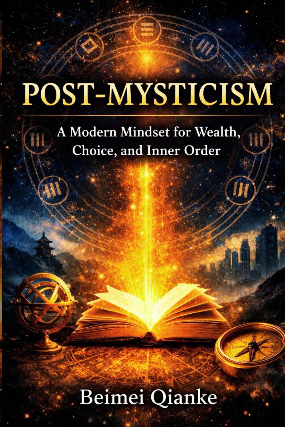 Post-Mysticism: A Modern Mindset for Wealth, Choice, and Inner Order