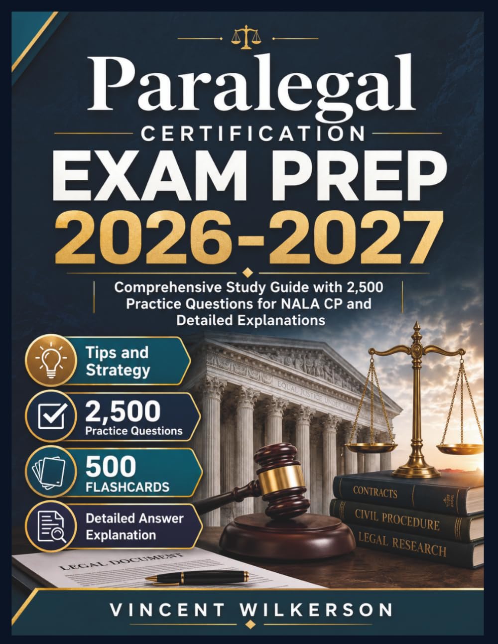Paralegal certification EXAM PREP 2026-2027: Comprehensive Study Guide with 2,500 Practice Questions for NALA CP and Detailed Explanations