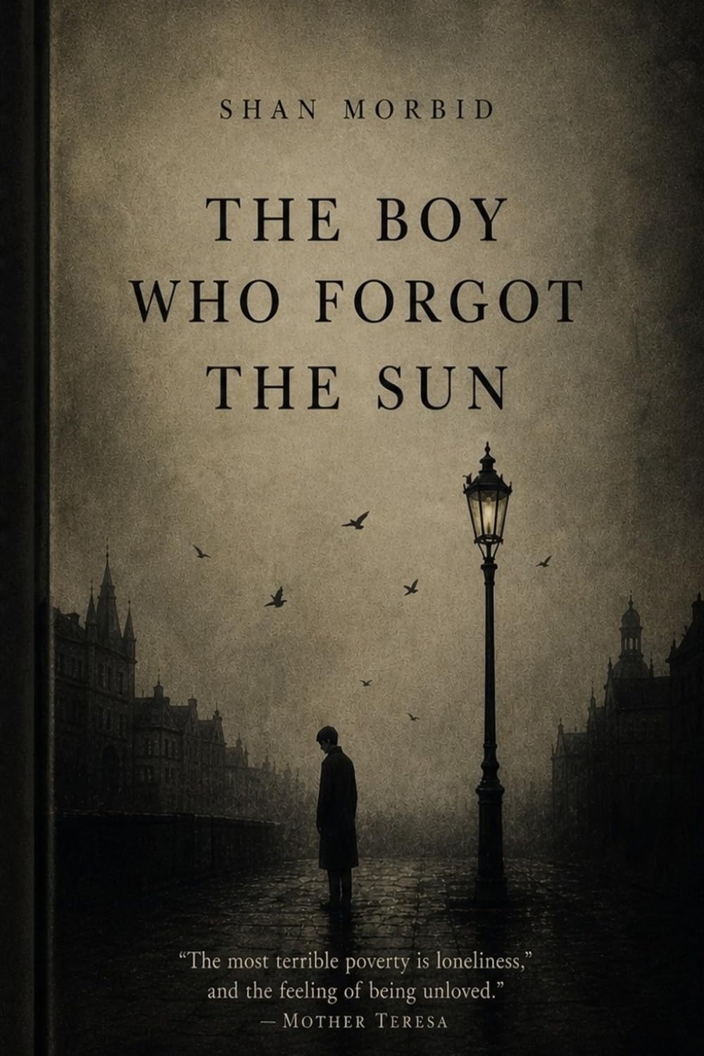 THE BOY WHO FORGOT THE SUN: A SHORT STORY