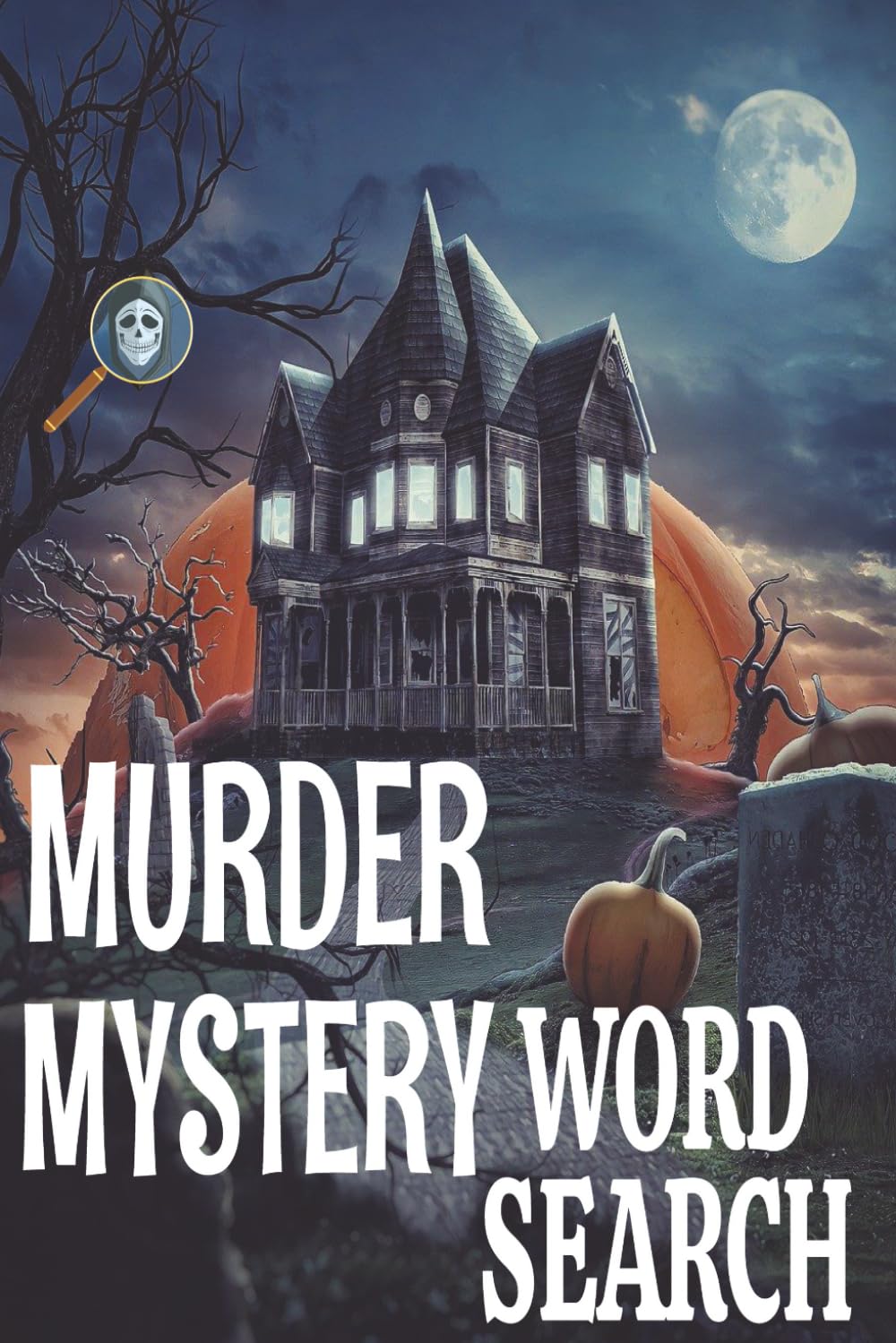 Murder Mystery Word Search Puzzle Book: Word Searches with Easy to Read Print about Murder Mystery, Crime, Detective and More | 6x9 Inches, 110 pages ... for Vacations, Holidays, and Relaxing Time