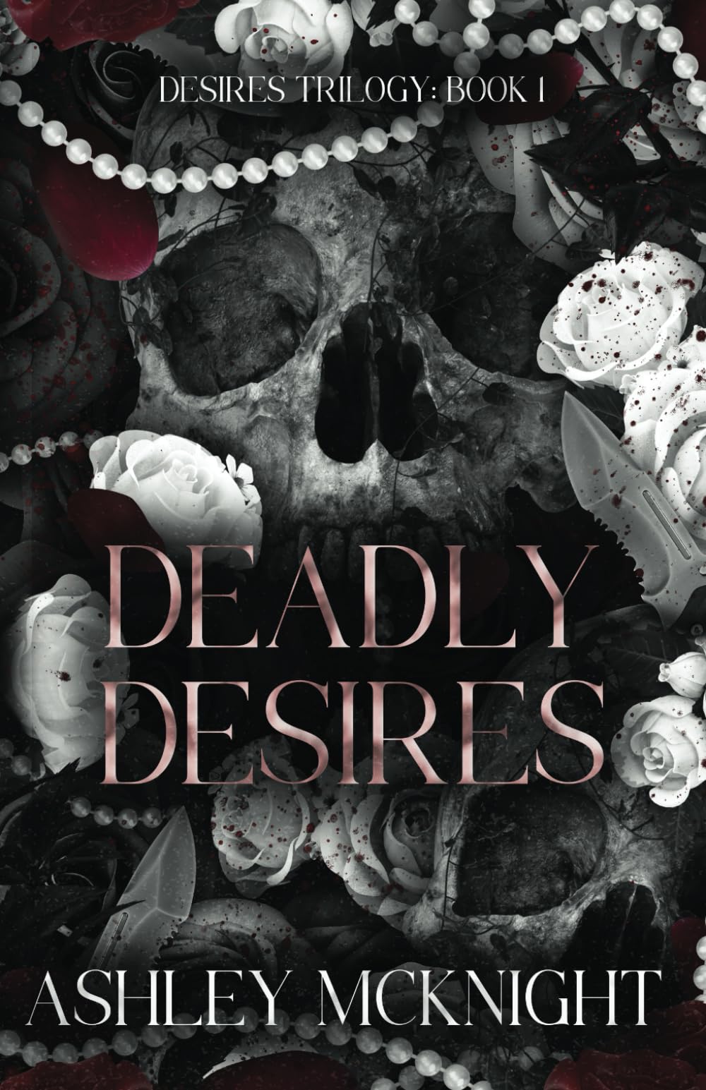 Deadly Desires (Desires Trilogy)
