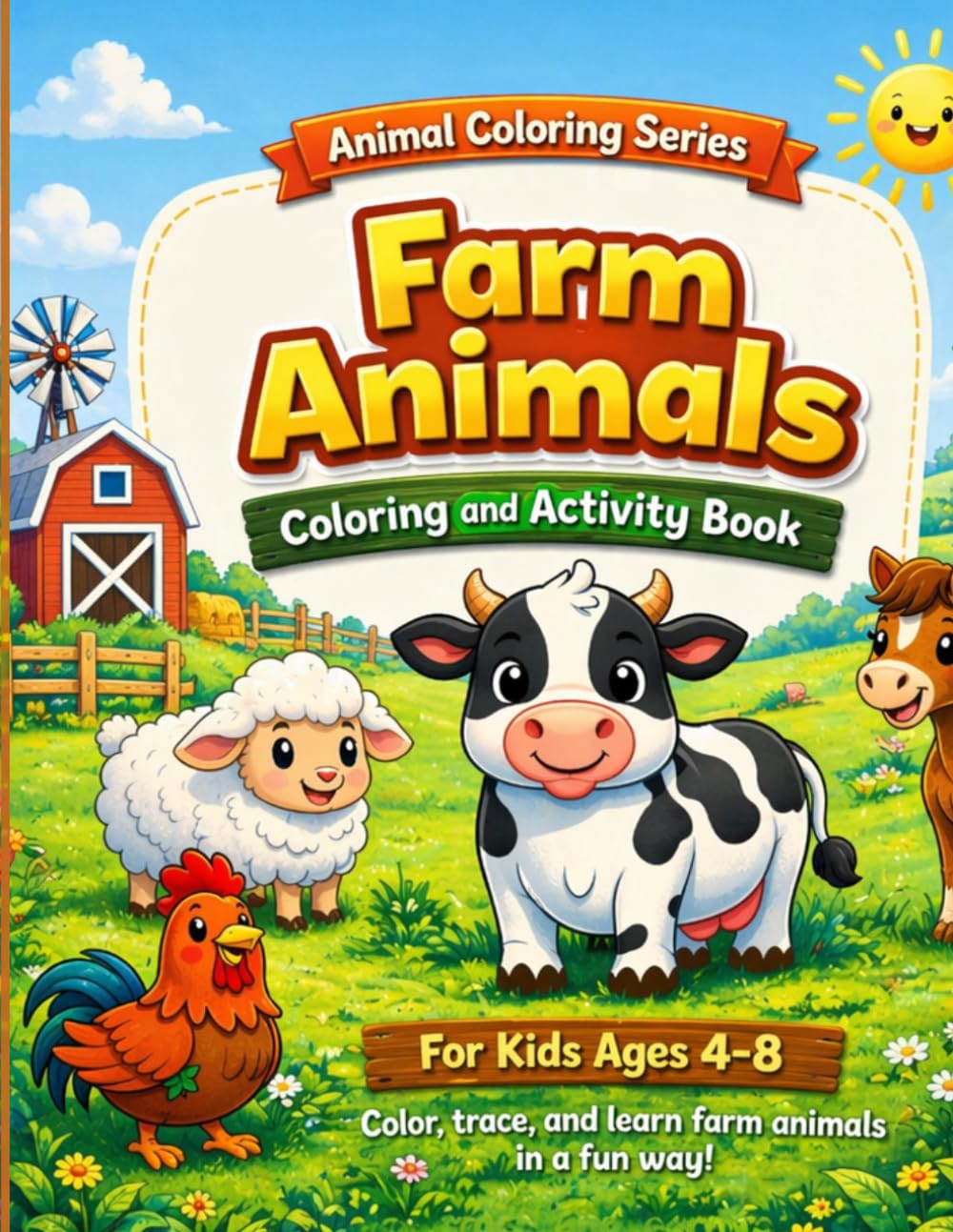 Farm Animals Coloring Book: A Fun and Educational Coloring and Activity Book for Kids Ages 4–8,