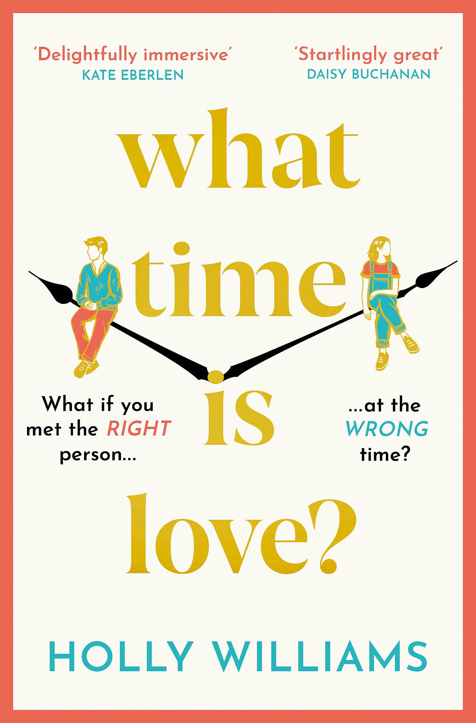 What Time is Love?: The captivating and gorgeously romantic debut you'll fall head over heels for this year!