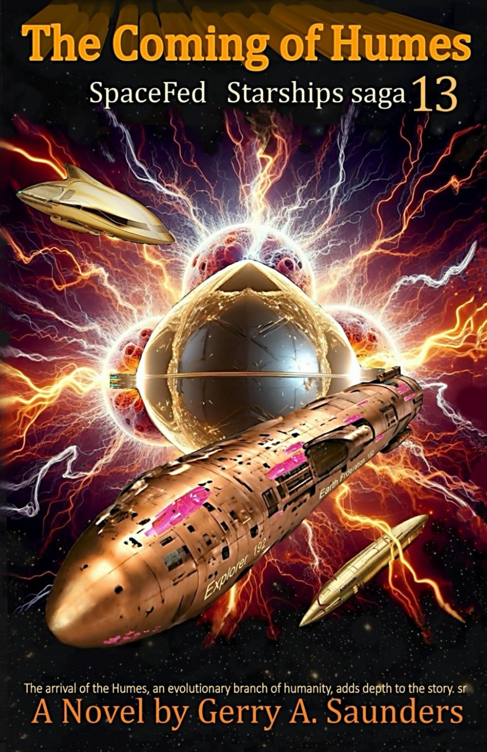 The Coming of Humes (SpaceFed StarShips Saga) Book 13. The saga’s finale, Galactic Empire, Interstellar war, galactic wars.: empire rising, starship, aliens
