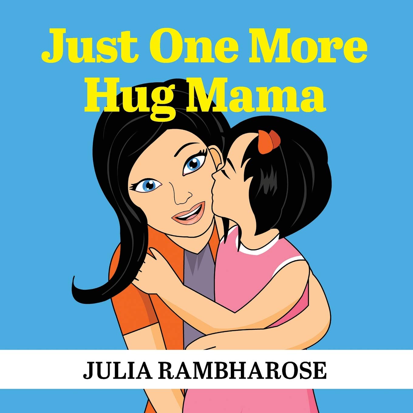 Just One More Hug Mama
