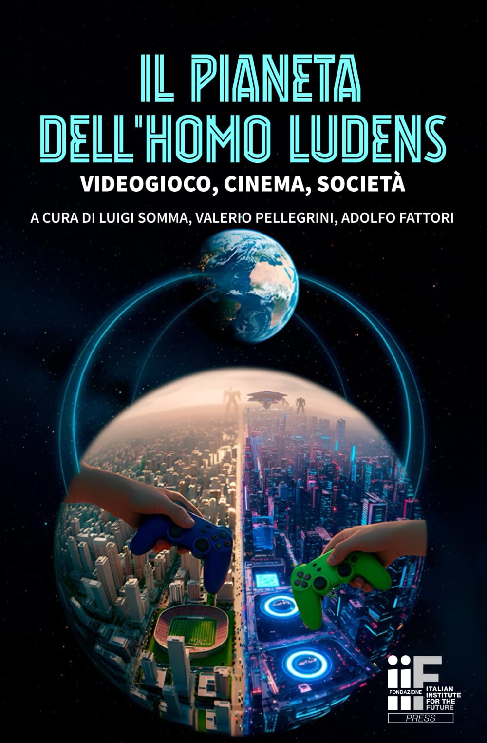 Il pianeta dell'Homo Ludens: Videogioco, cinema, società