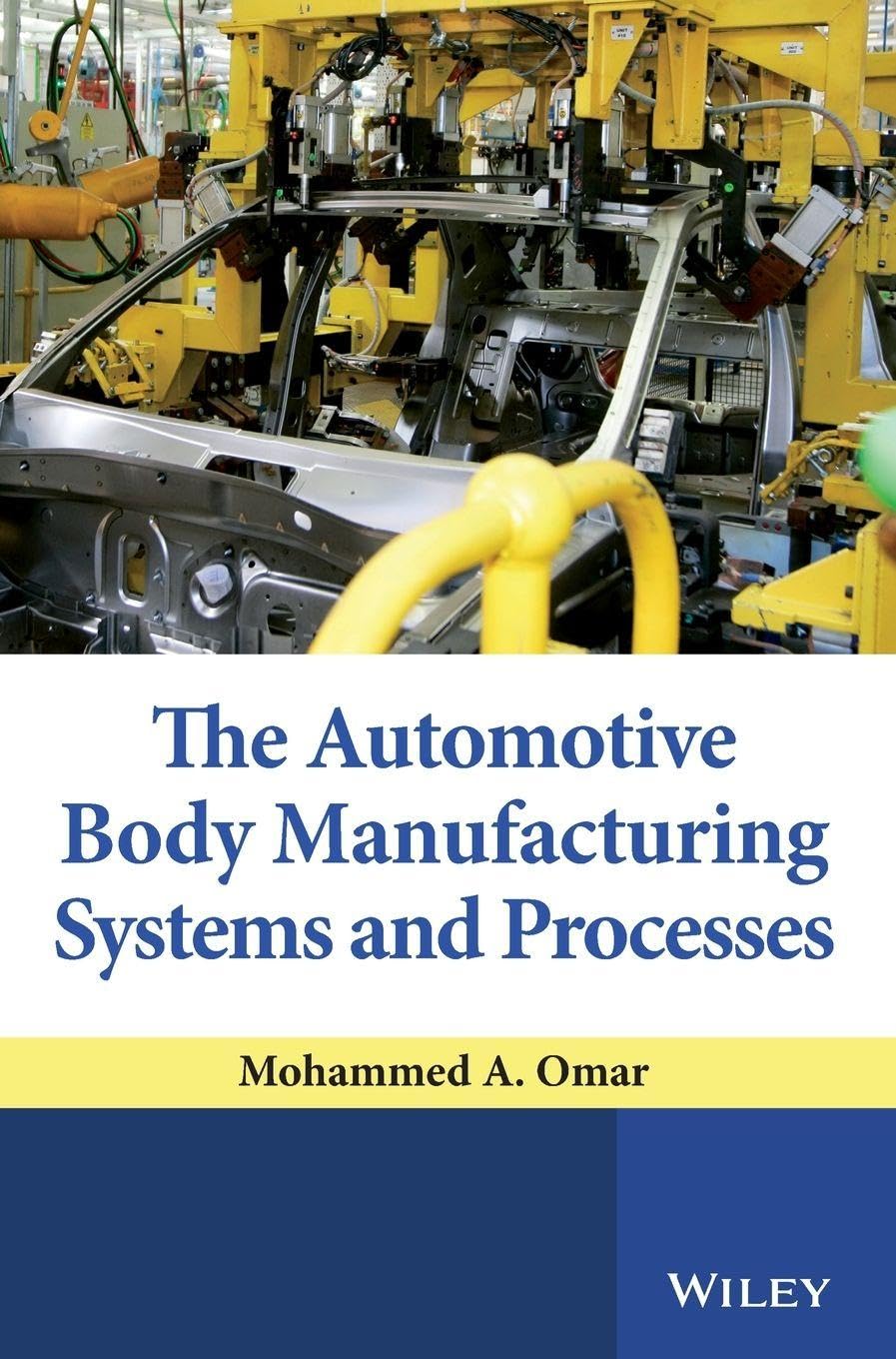 Buy The Automotive Body Manufacturing Systems and Processes — BookShops.in