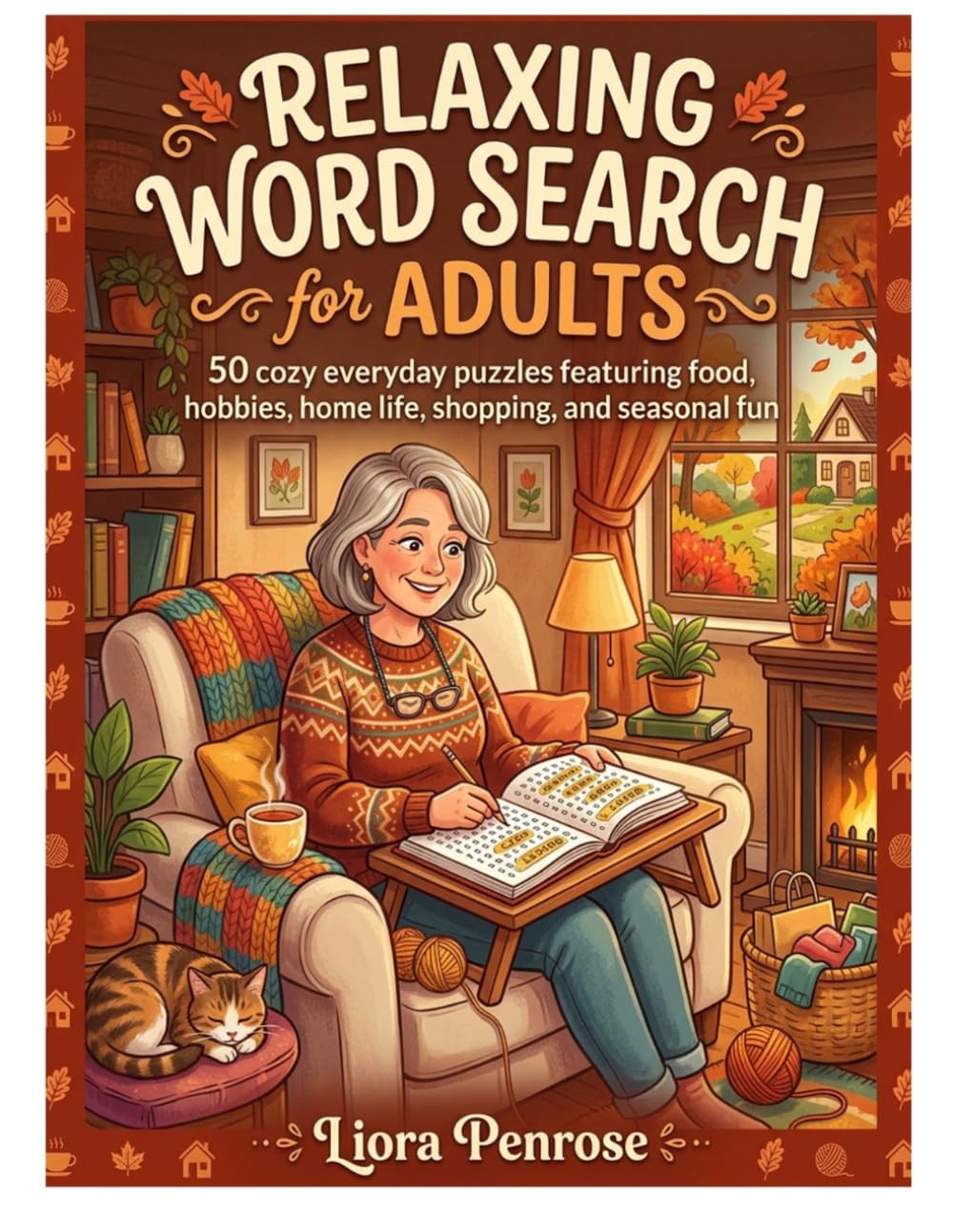 Relaxing Word Search for Adults: 50 cozy everyday puzzles featuring food, hobbies, home life, shopping, and seasonal fun