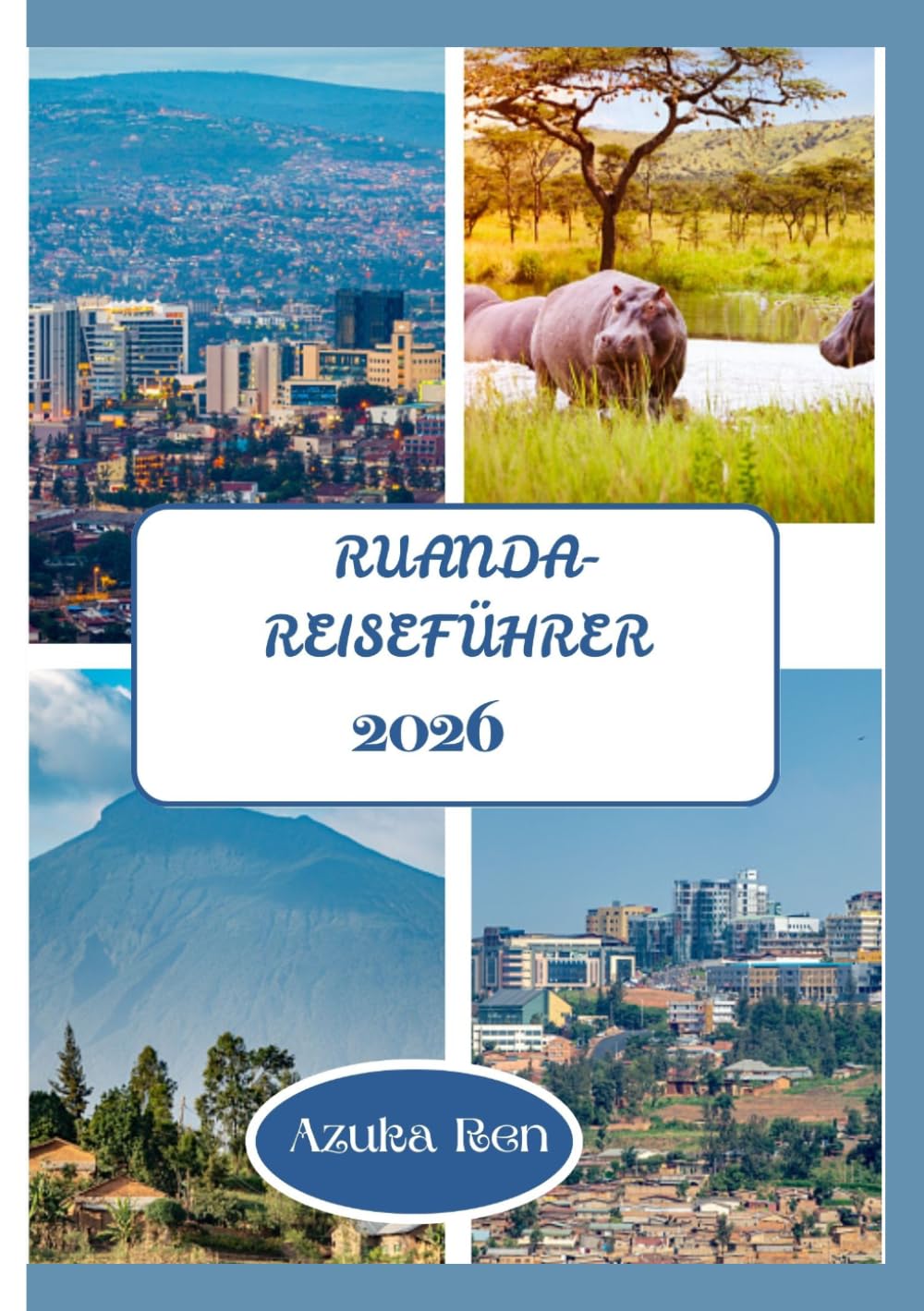RUANDA-REISEFÜHRER 2026: Wo man nachhaltig wandern, übernachten und die Gegend erkunden kann.
