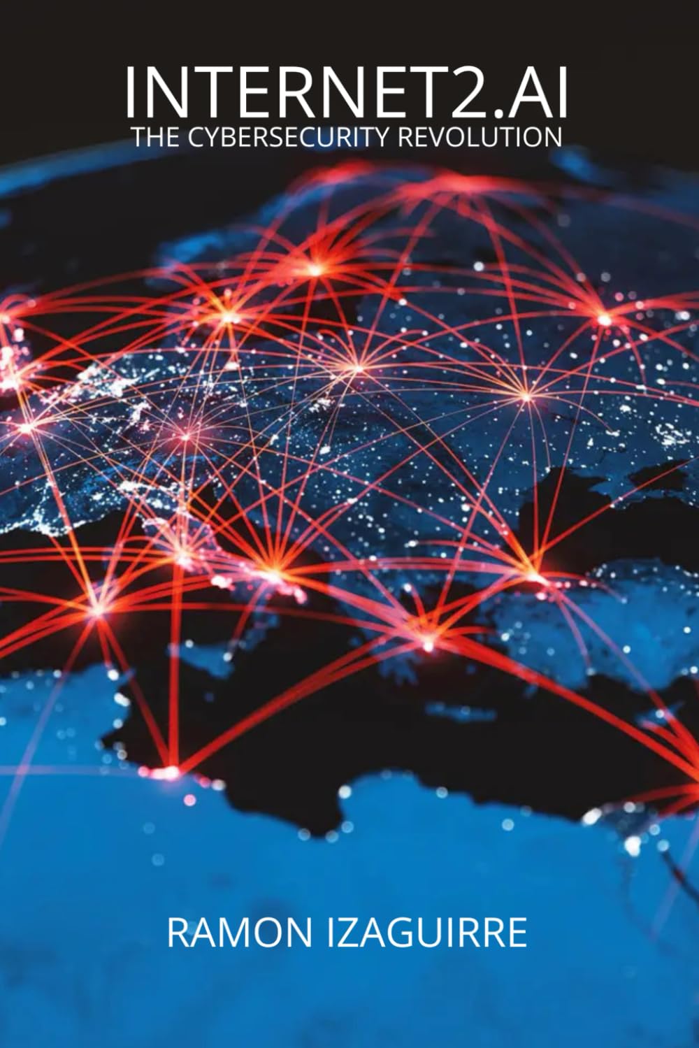 Internet2.ai - The Cybersecurity Revolution: Leveraging the power of rating to cybersecurity to reduce distance in cyber and use as a deterrent