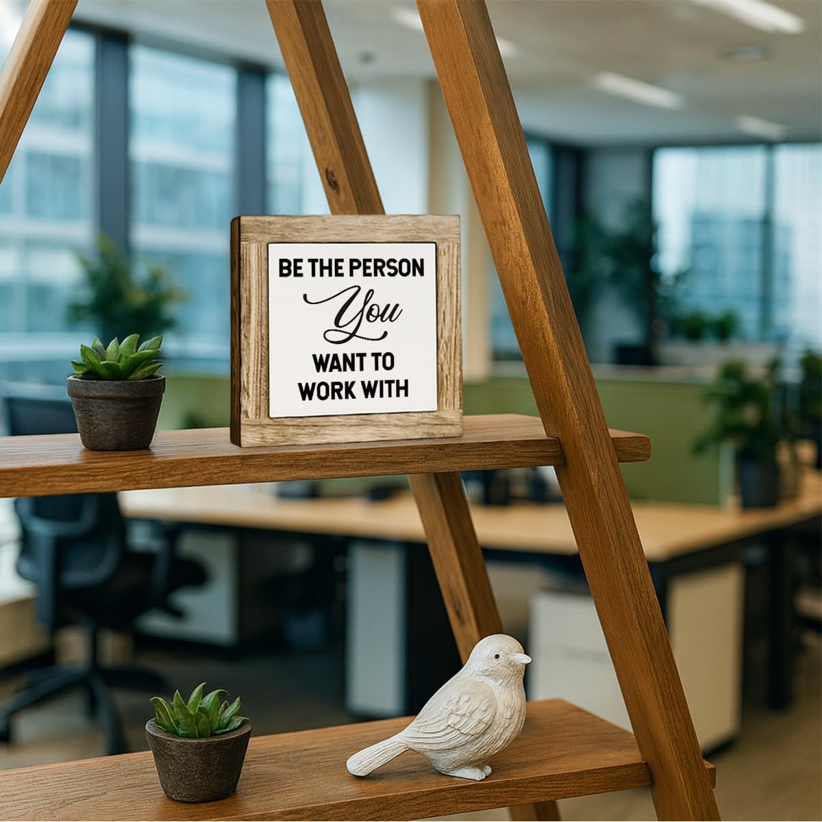 Be The Person You Want to Work With Inspirational Office Decor Sign Teamwork Motivationa Wood Sign Decor for Home Office Tabletop Shelf Decoration 5.9×5.9 Inches image 3