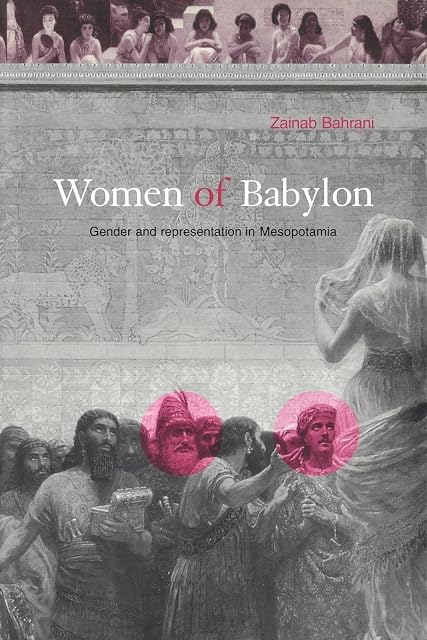 Portada de Women of Babylon: Gender and Representation in Mesopotamia