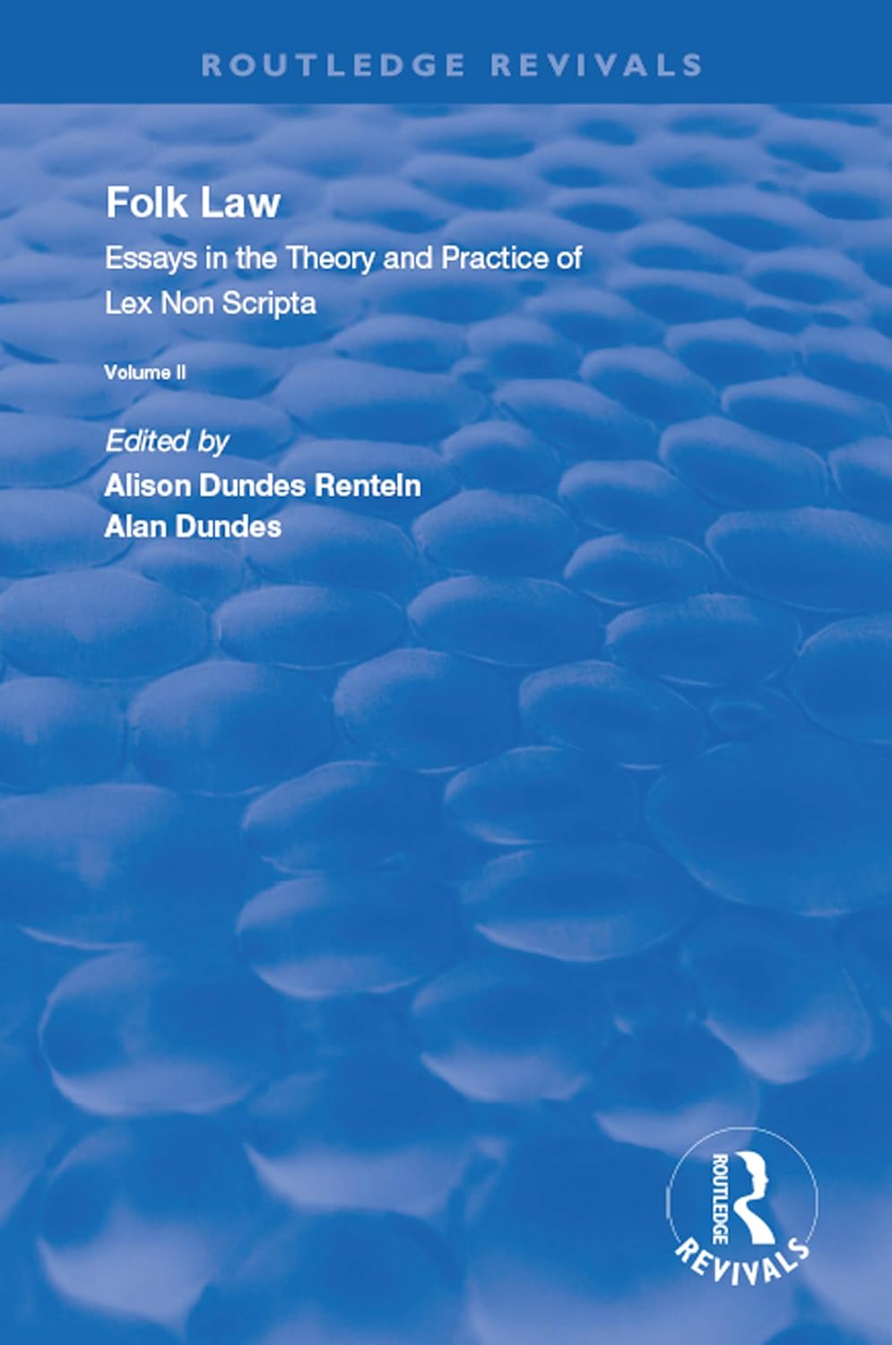 Folk Law: Essays in the Theory and Practice of Lex Non Scripta: Volume II (Routledge Revivals)