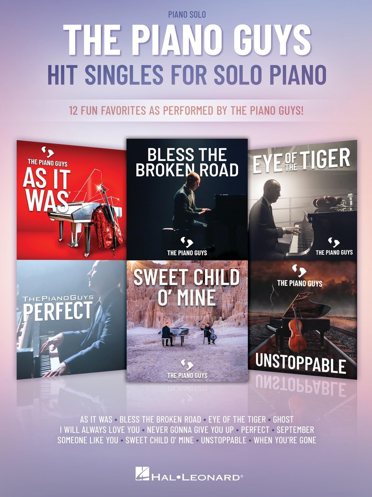 The Piano Guys Hit Singles for Piano Solo. 12 Fun Favorites as Performed by the Piano Guys!
