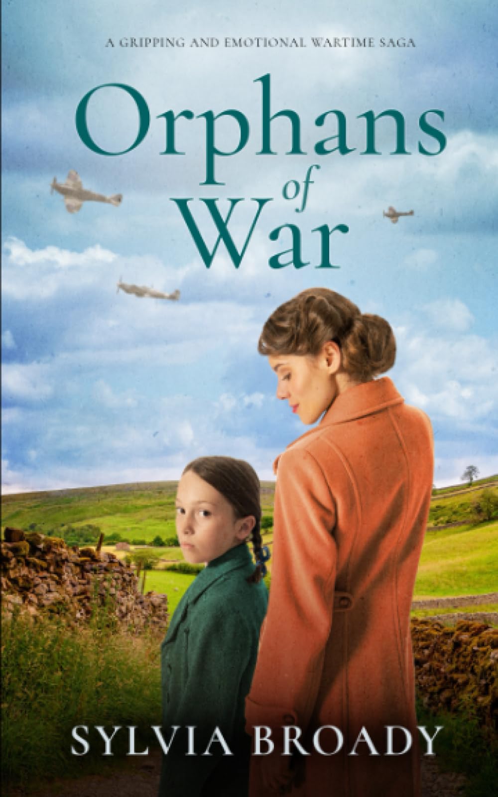 ORPHANS OF WAR a gripping and emotional wartime saga (Emotional Wartime Sagas)