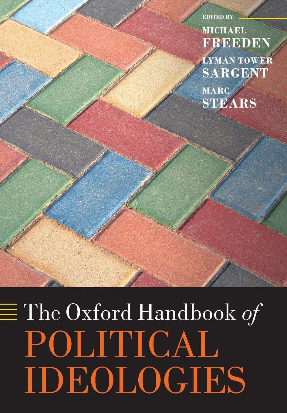 OXFORD HANDBOOK OF POLITICAL IDEOLOGIES OHBK PAPER Reprint Edition