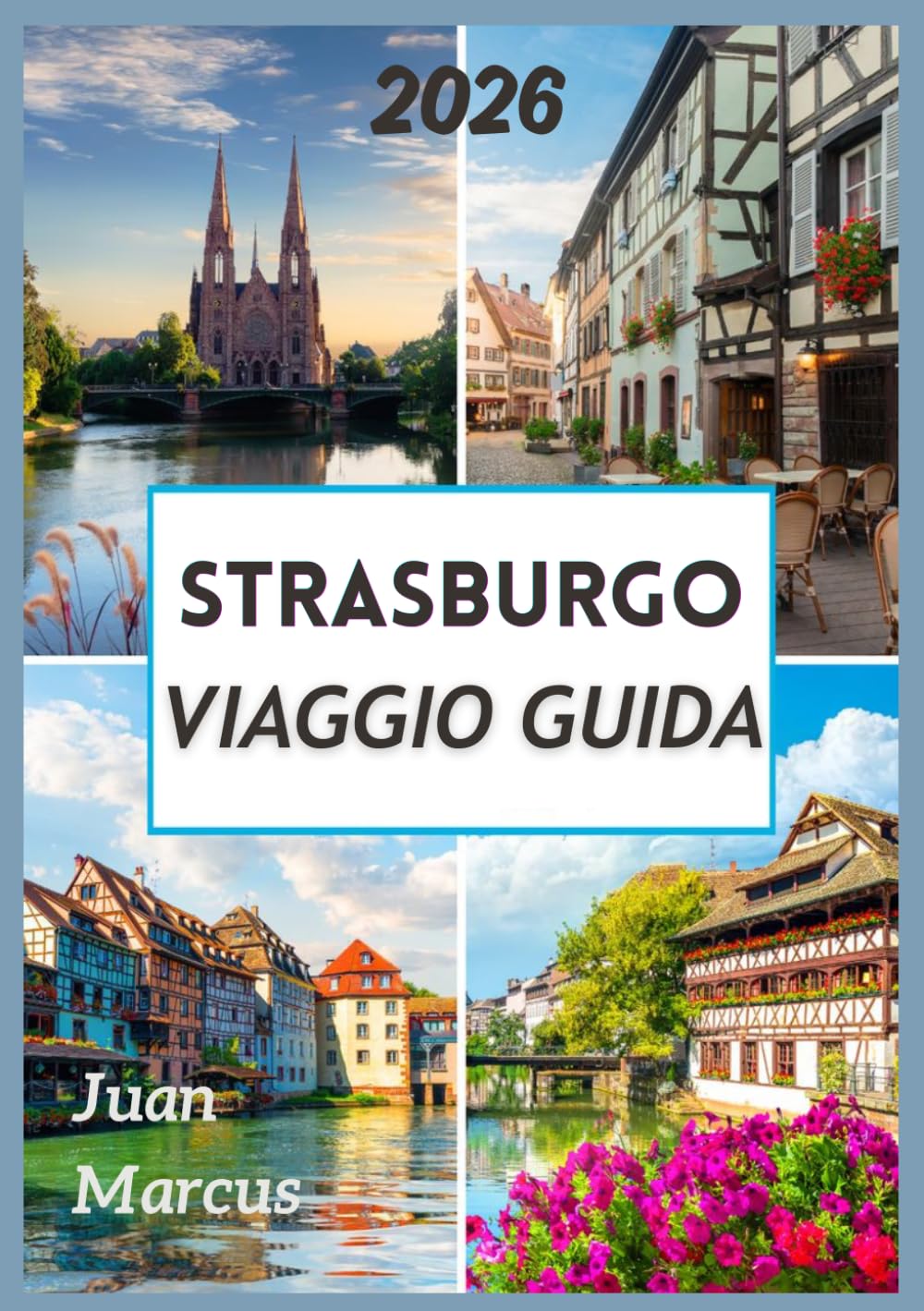 STRASBURGO VIAGGIO GUIDA 2026