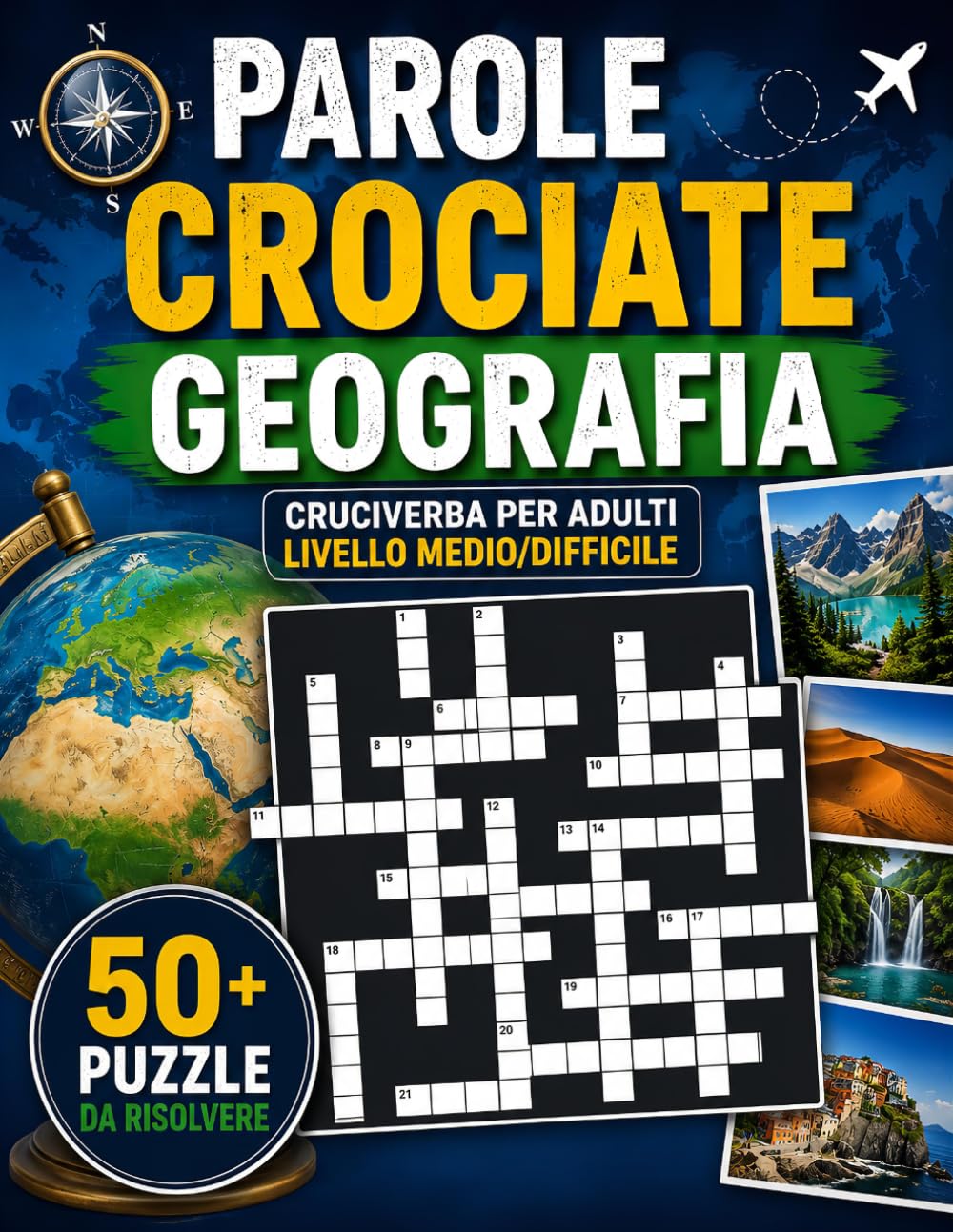 Parole Crociate Geografia per Adulti: 50+ Cruciverba Difficili con Soluzioni (Biblioteca Enigmistica Italiana)