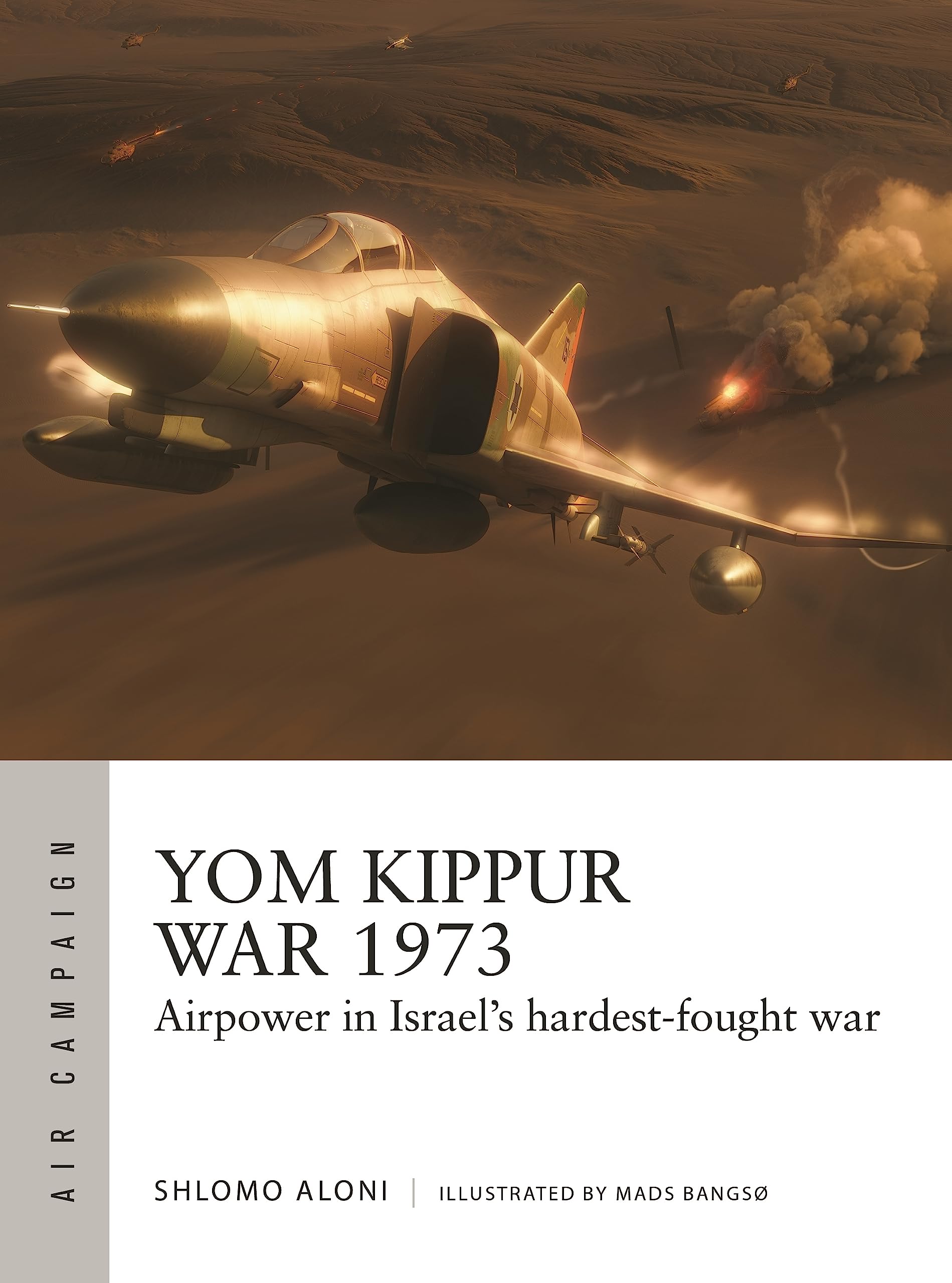 Yom Kippur War 1973 by Shlomo Aloni, Mads Bangs - 9781472858283