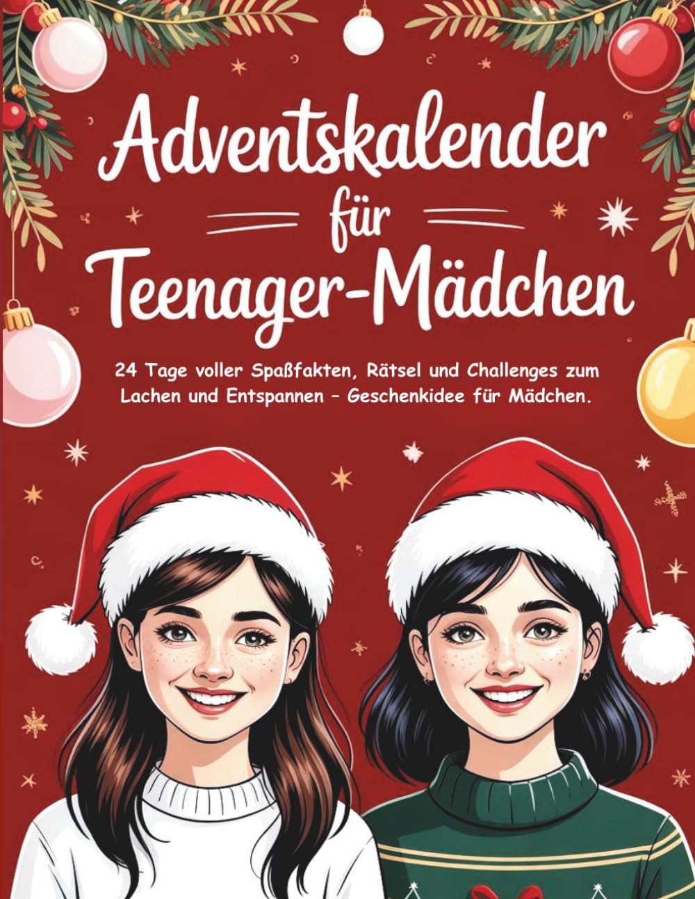 Adventskalender für Teenager Mädchen: 24 Tage voller Spaßfakten, Rätsel und Challenges zum Lachen und Entspannen – Geschenkidee für Mädchen.