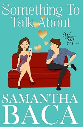 Something To Talk About (Whiskey Mountain Book 1)
