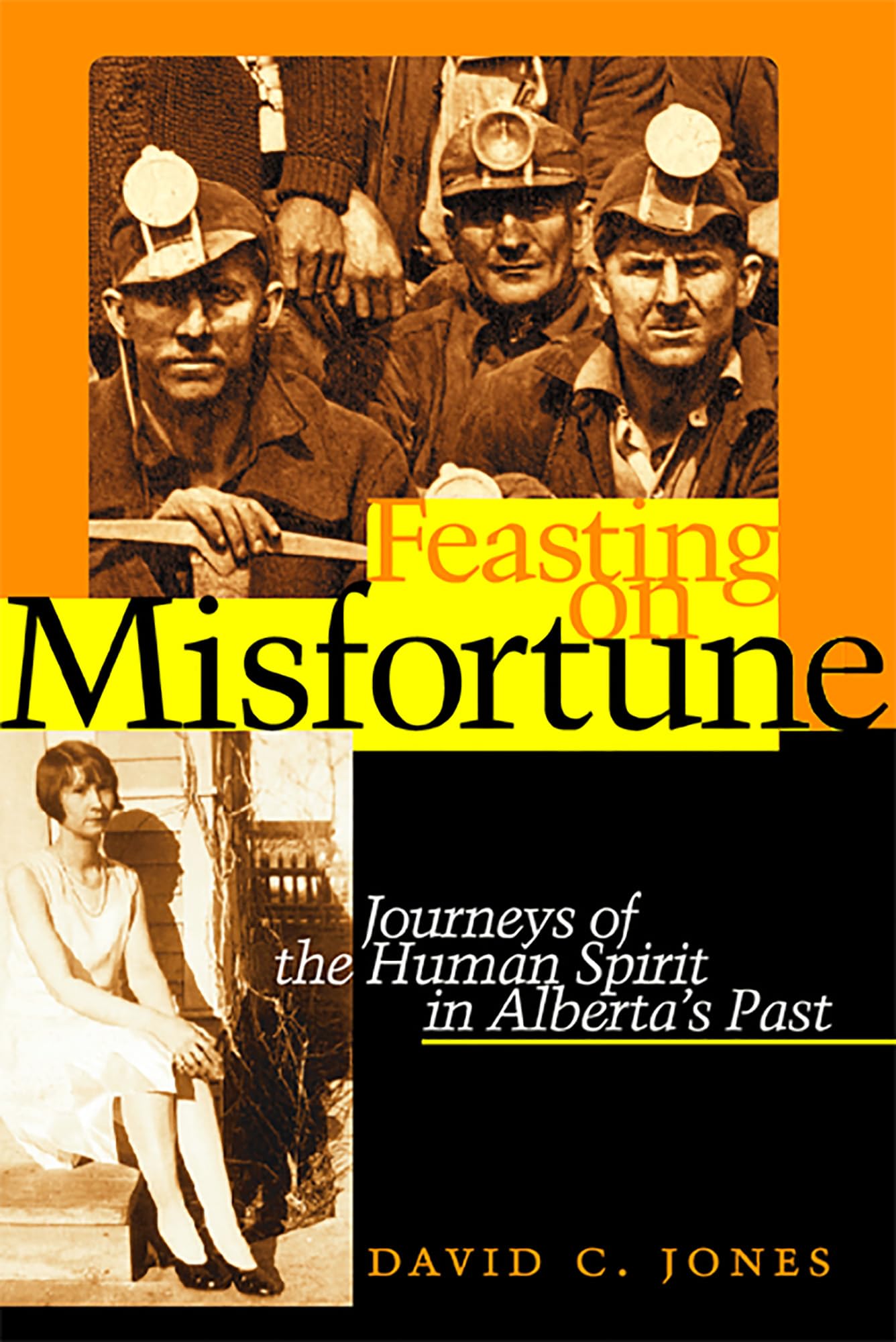 Buy Feasting on Misfortune: Journeys of the Human Spirit in Alberta's Past (Currents in Canadian Literature) — BookShops.in