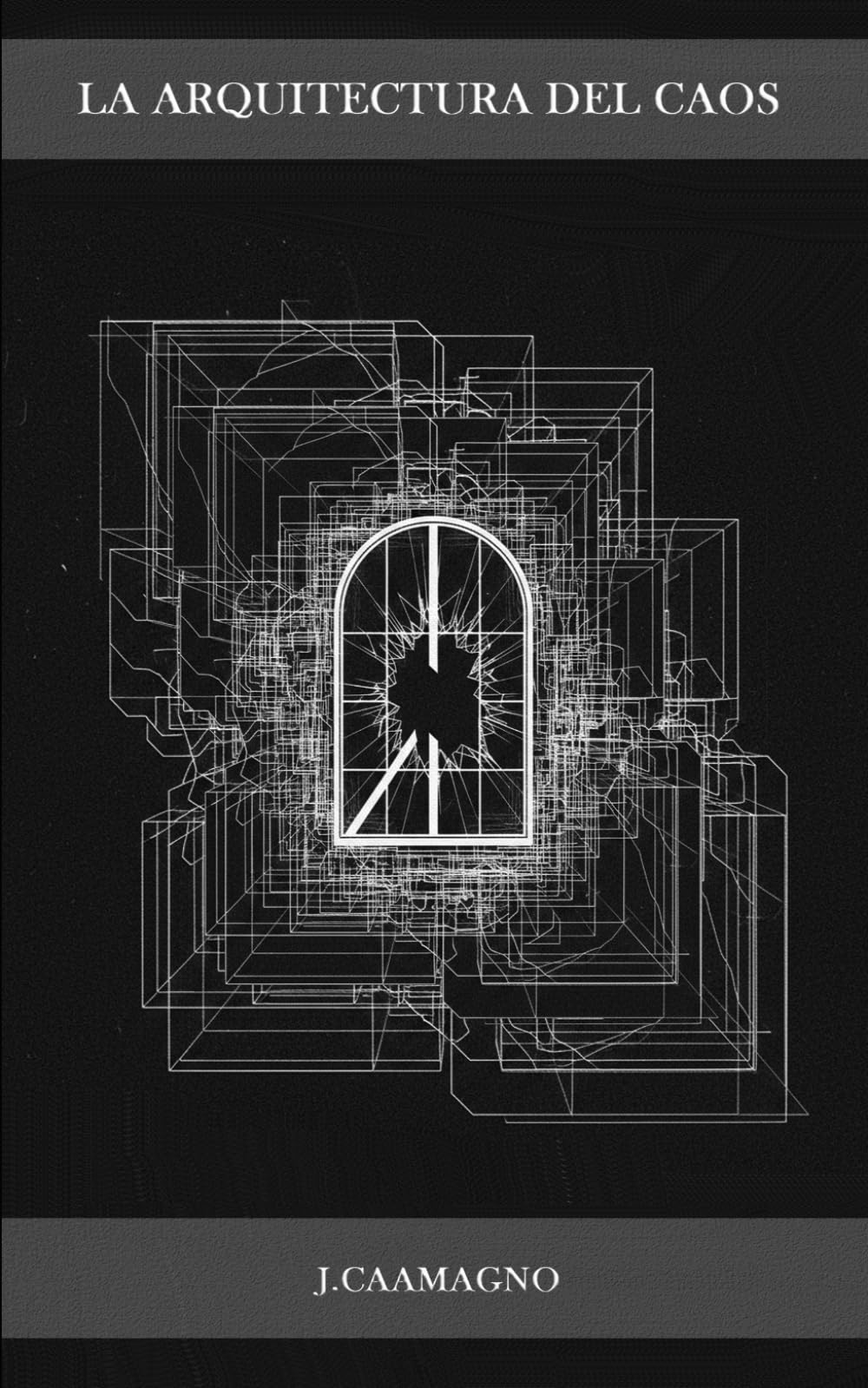 LA ARQUITECTURA DEL CAOS: Ensayo sobre el diseño del sistema y la fatiga del material humano (2015) (Vanguardia Vitalista)