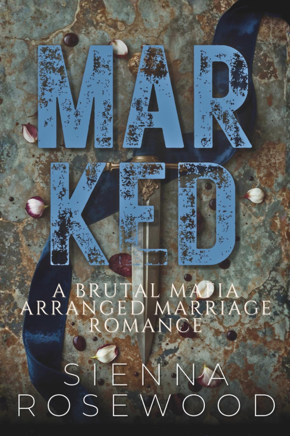MARKED: A Brutal Mafia Arranged Marriage Romance (Married to the Mob)