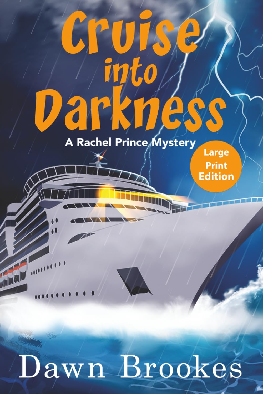 Cruise into Darkness Large Print Edition (A Rachel Prince Mystery Large Print)