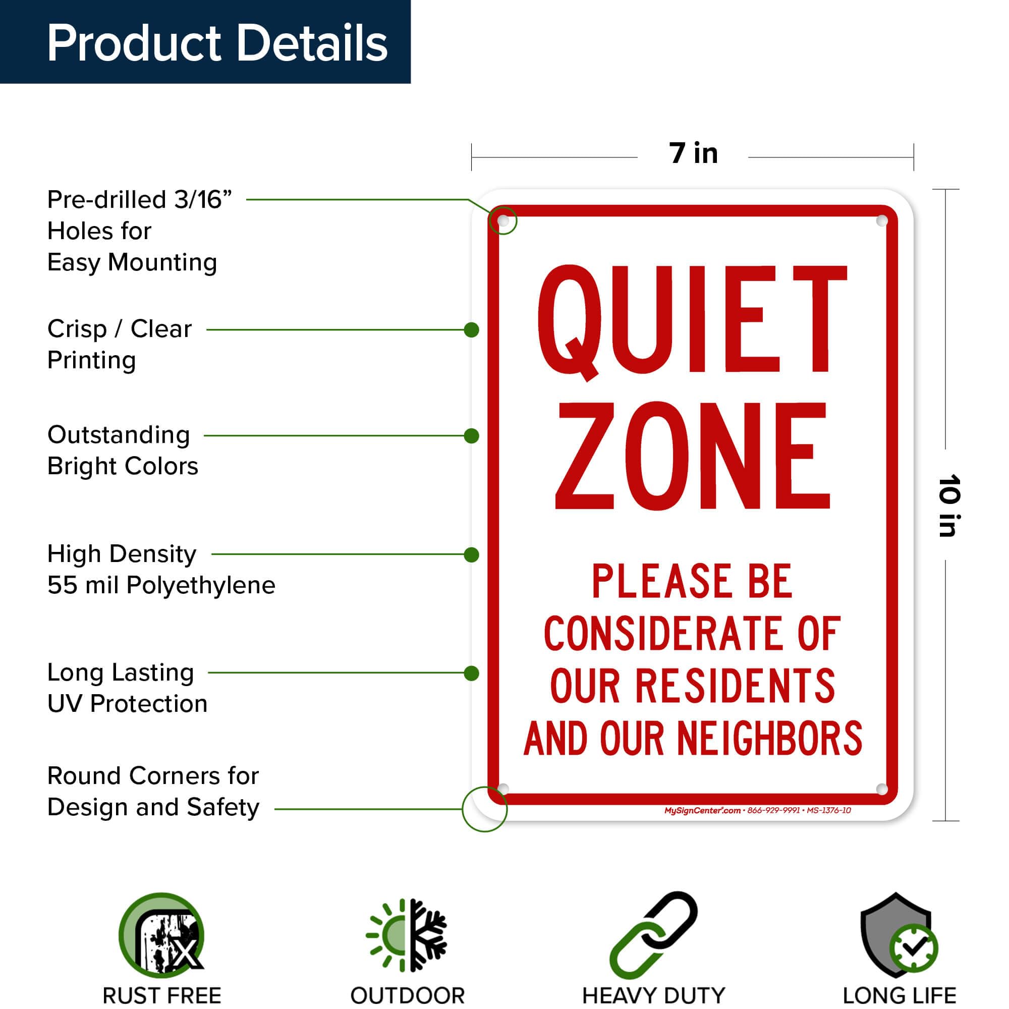 Señal Quiet Zone Please Be Considerate of Our Residents And Our Neighbors, 7 x 10 pulgadas, polietileno de alta densidad de 55 mil de grosor, fabricado en Estados Unidos por My Sign Center
