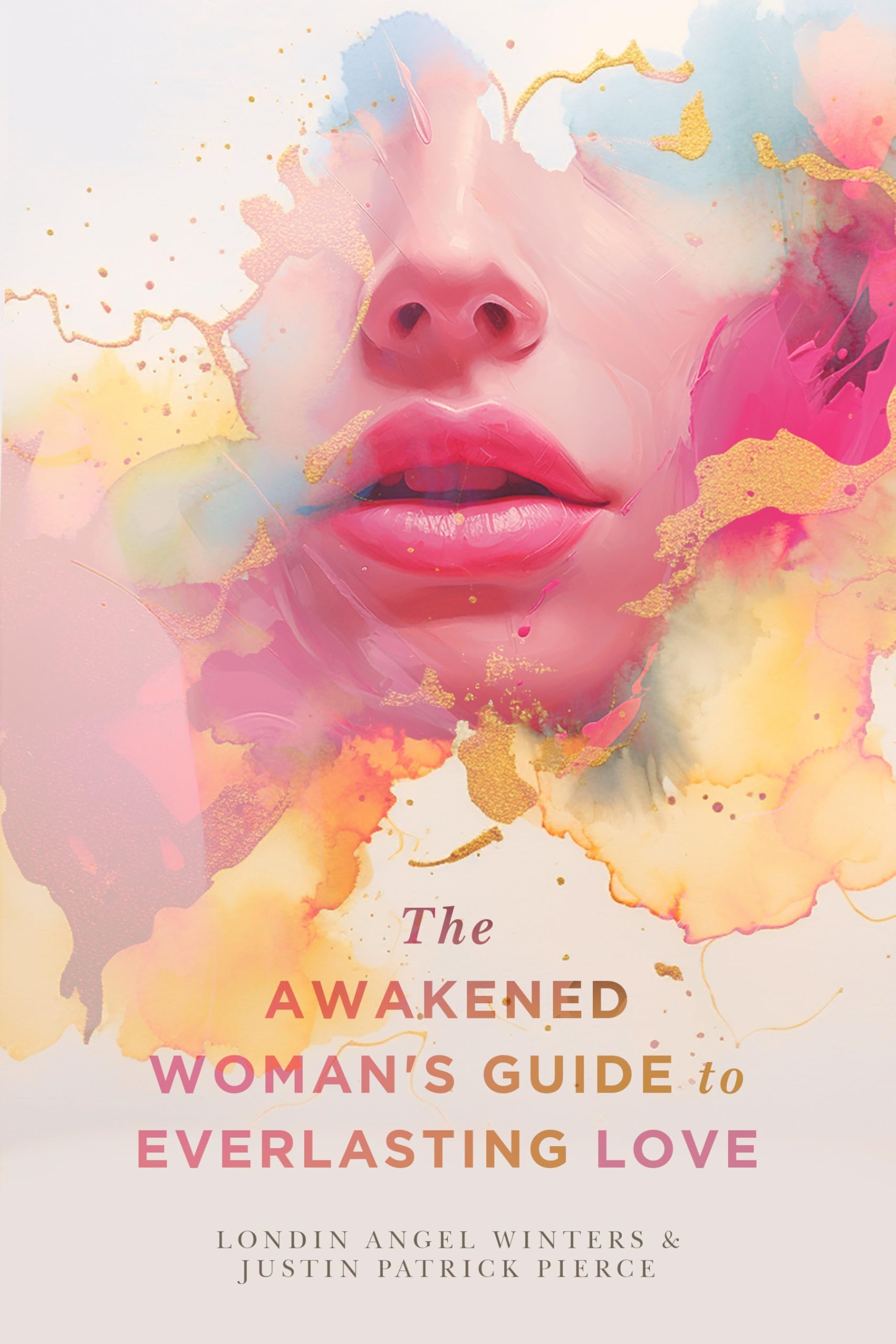 The Awakened Woman's Guide to Everlasting Love Kindle Edition