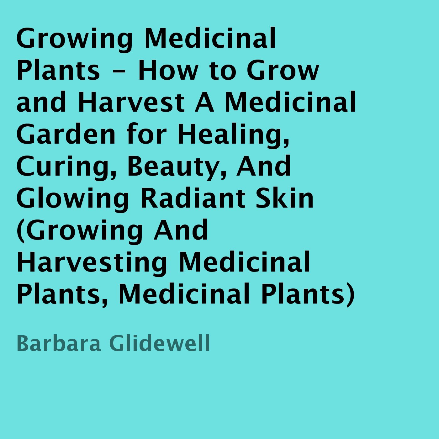 Growing Medicinal Plants