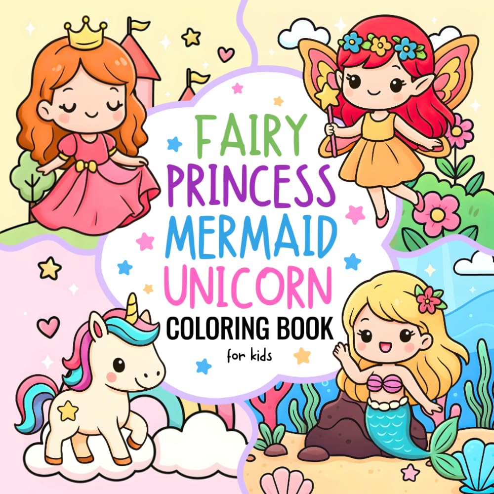 Fairy, Princess, Mermaid & Unicorn Coloring Book: for Kids Ages 4-8 of Cute, Bold & Easy Drawings (Cozy & Easy Coloring)