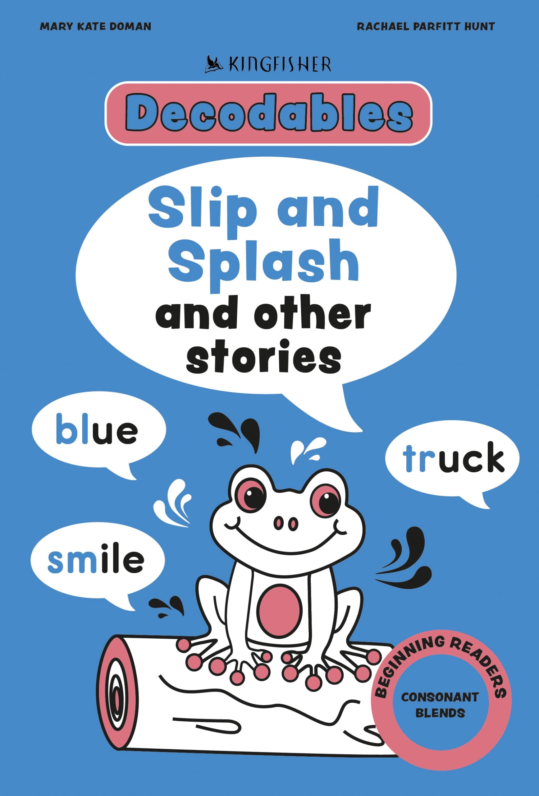 Kingfisher Decodables Blends 1: Consonant Blends (Decodables Kingfisher Learning)