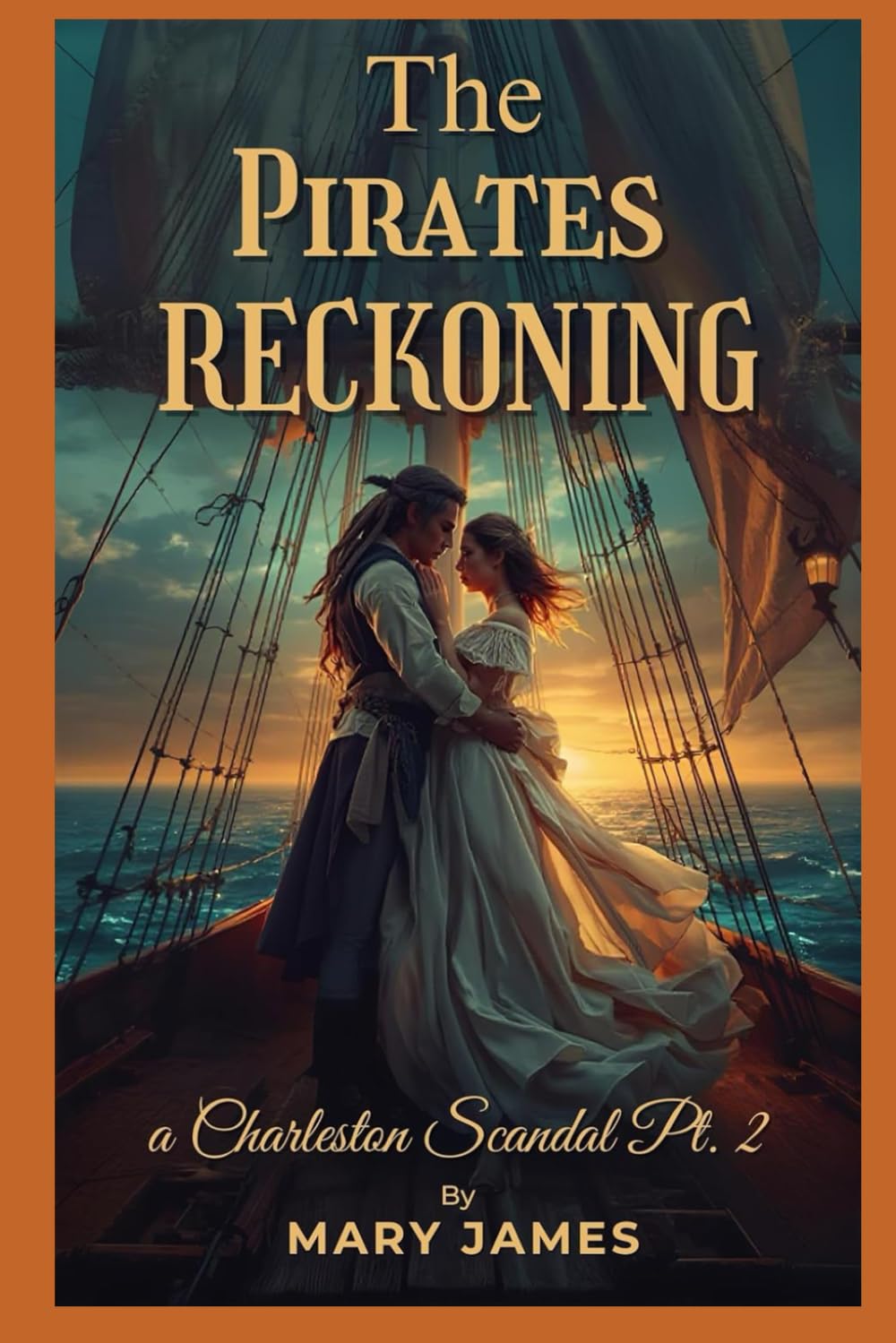The Pirate's Reckoning: A Charleston Scandal - Pt. 2 (The Charleston Pirate Trilogy)