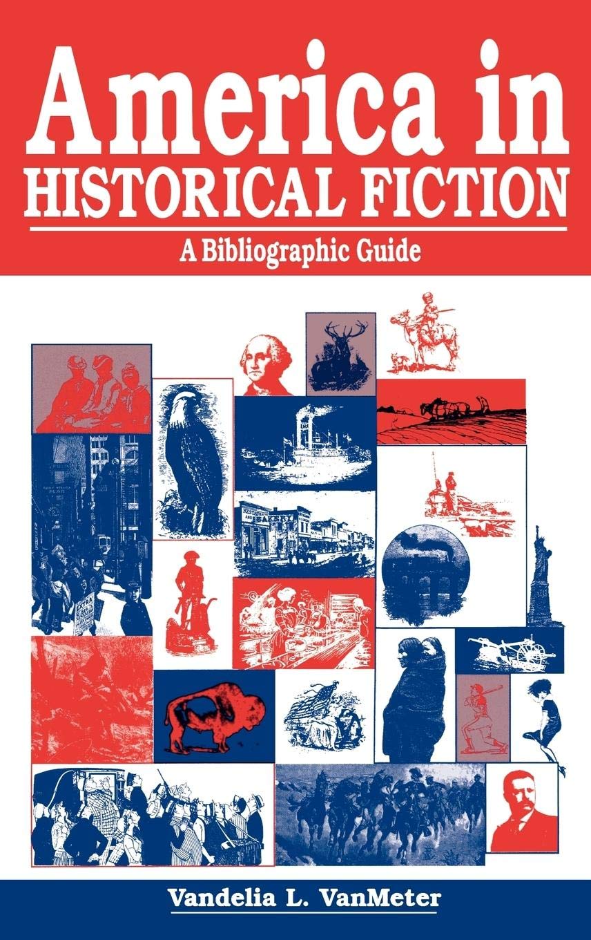 America in Historical Fiction: A Bibliographic Guide