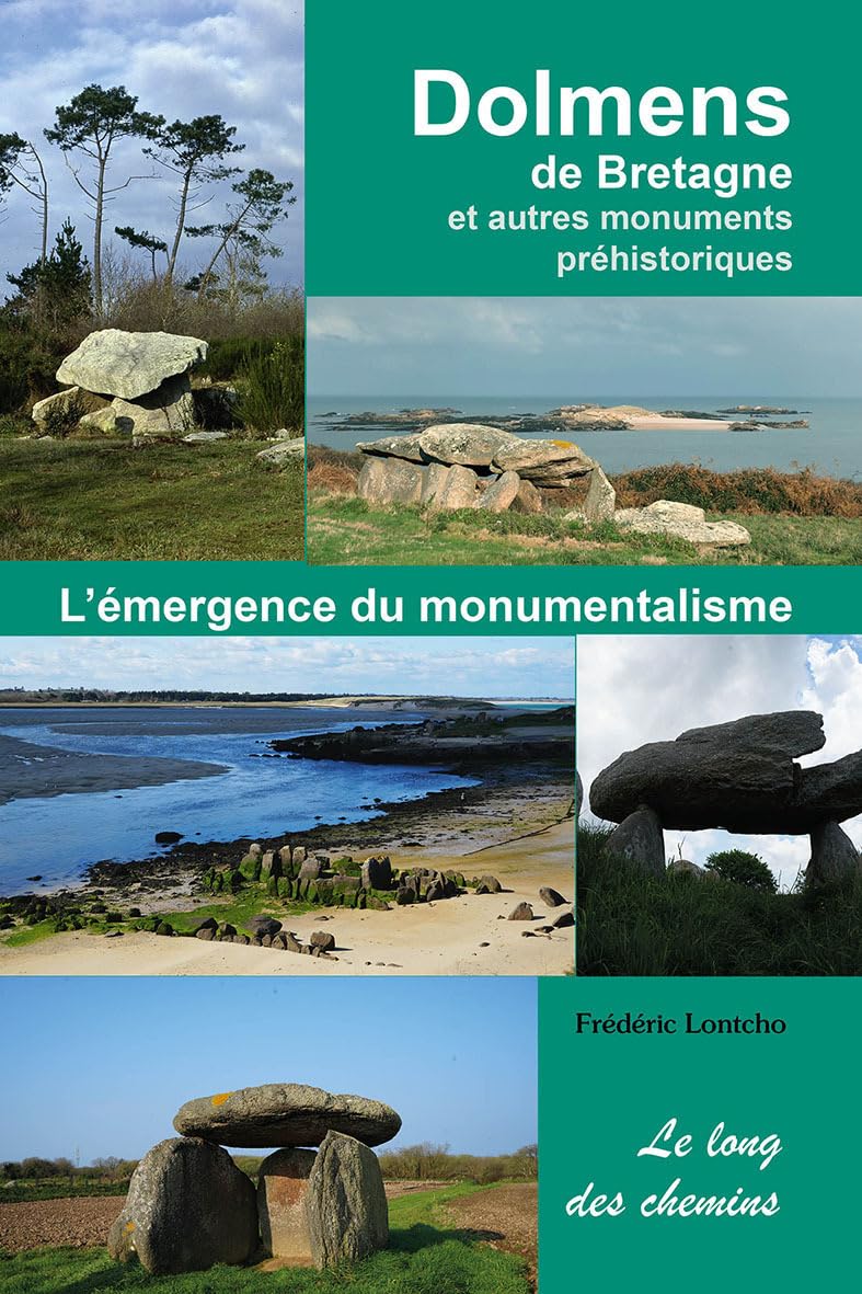 DOLMENS DE BRETAGNE: L'émergence du monumentalisme