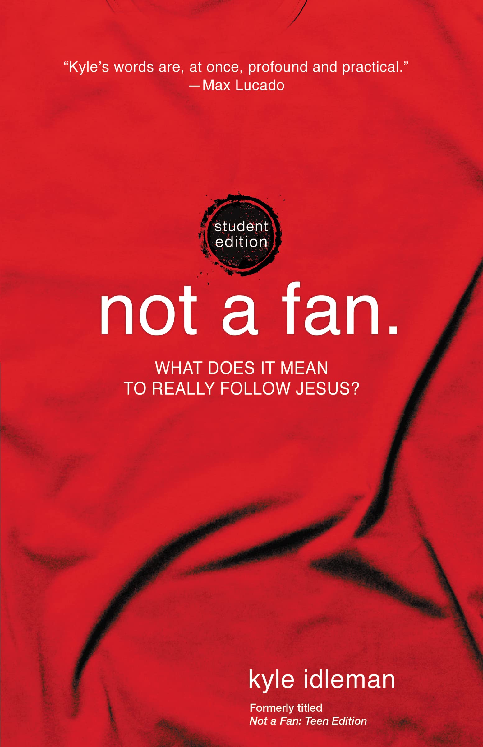 NOT A FAN STUDENT EDN: What does it mean to really follow Jesus?