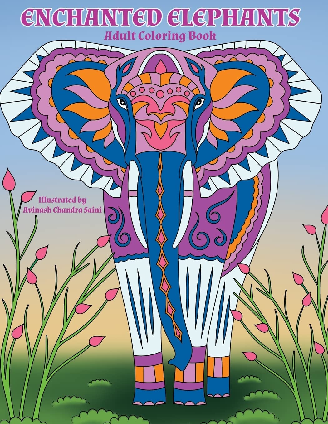 Enchanted Elephants: Fantastic Animal Kingdom Adult Coloring Book: Volume 7 (Creative and Unique Coloring Books for Adults)