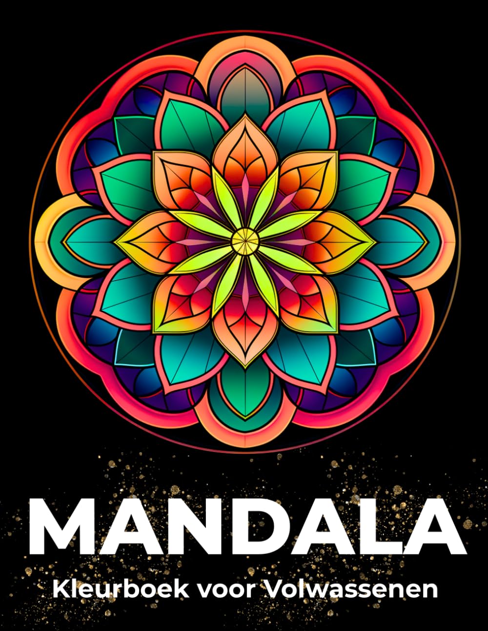 Mandala Kleurboek voor Volwassenen: 50 Grote Eenvoudige Mandala’s en Geometrische Patronen om te Kleuren voor Ontspanning en Mindfulness