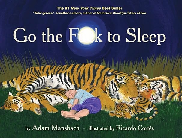 Go the Fuck to Sleep (Go the F to Sleep)