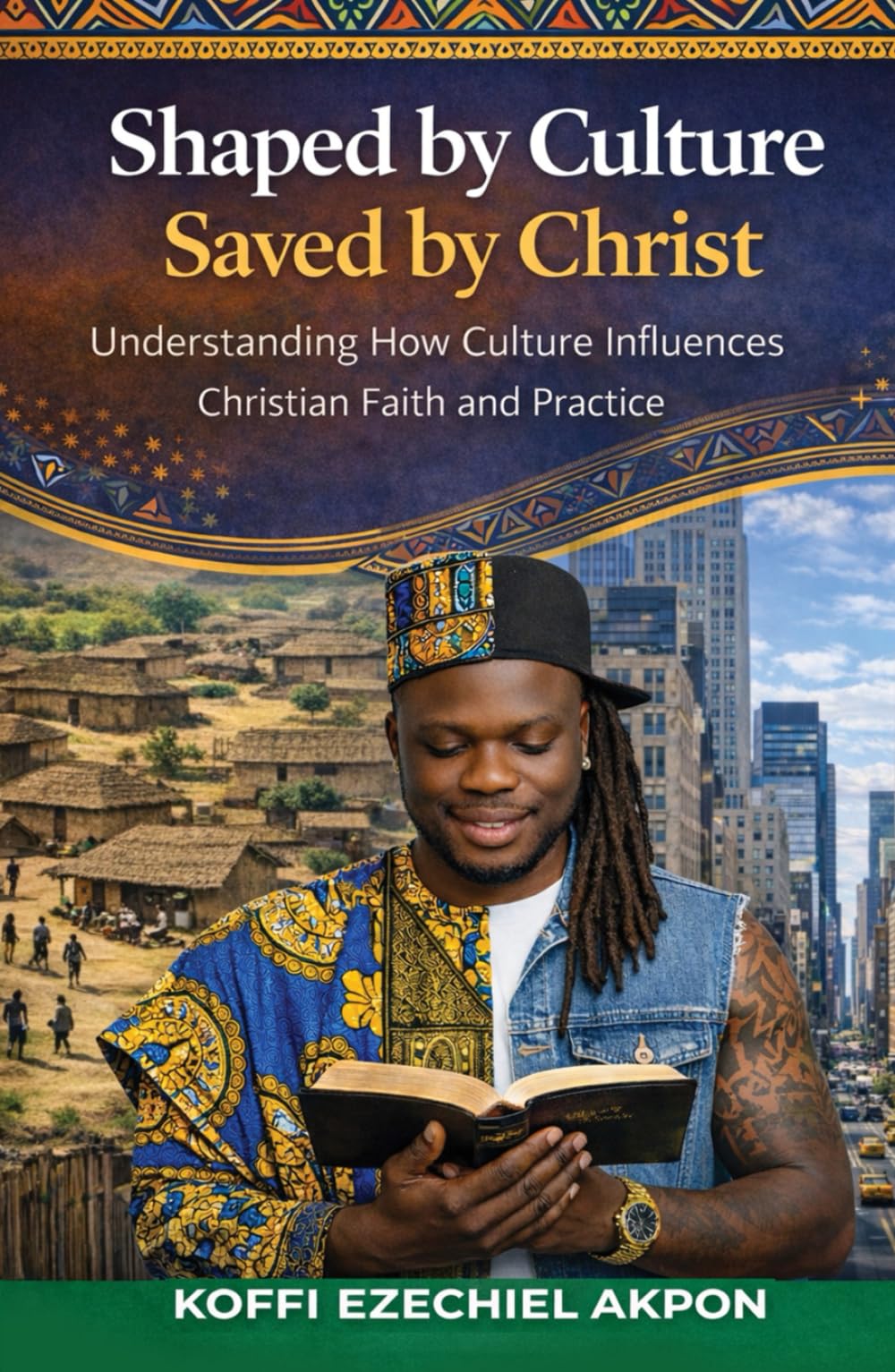 SHAPED BY CULTURE, SAVED BY CHRIST:: Understanding How Culture Influences Christian Faith and Practices