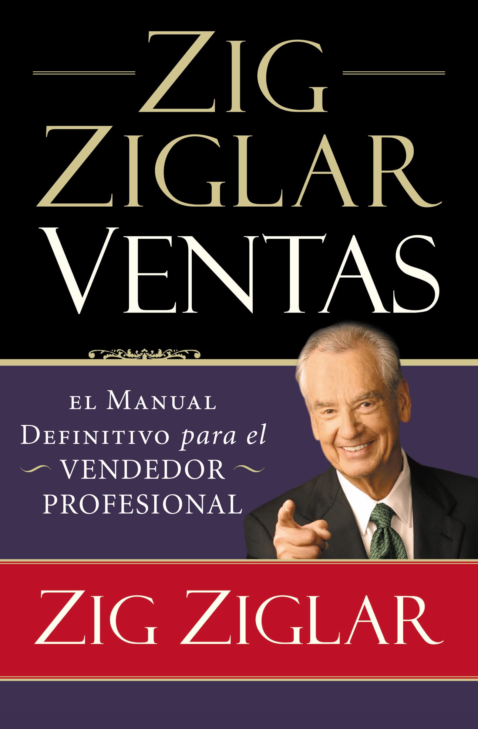 Zig Ziglar Ventas: El manual definitivo para el vendedor profesional (Spanish Edition) Paperback – August 1, 2011
