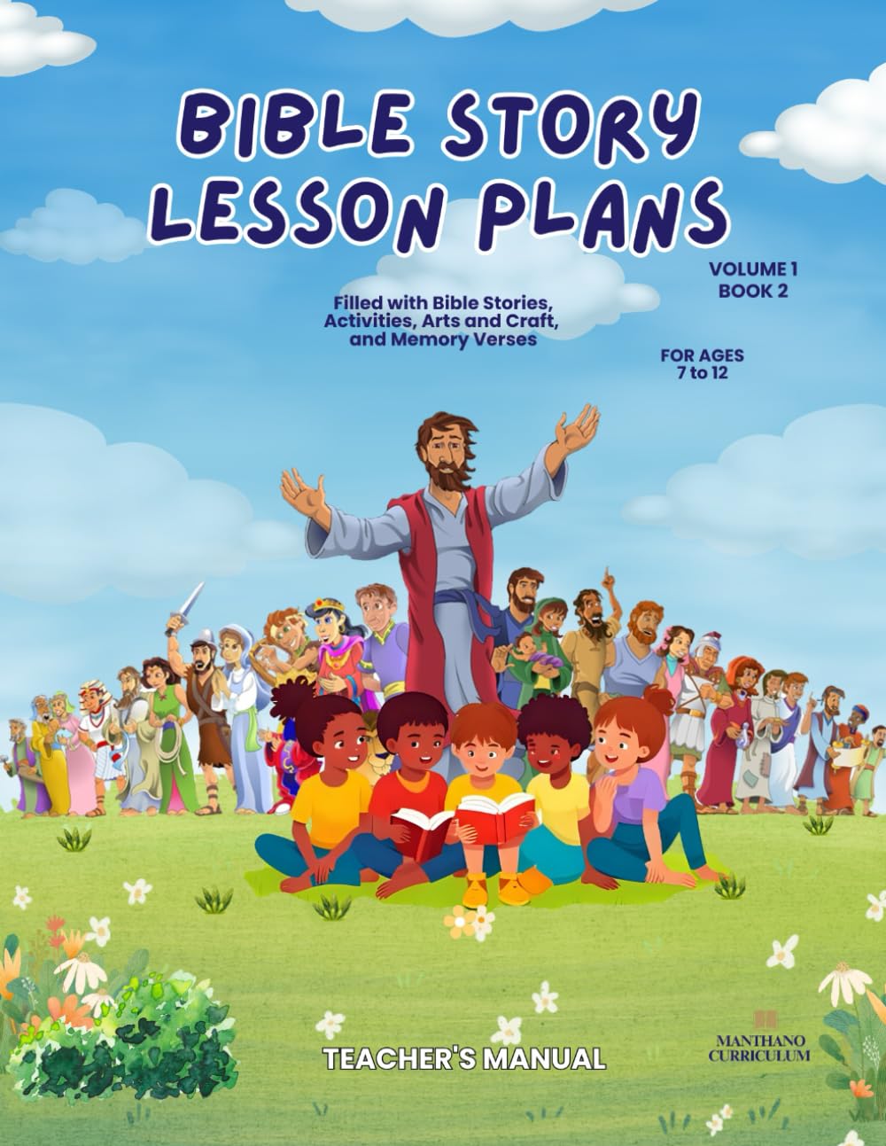 BIBLE STORY LESSON PLANS: VOL 1 BOOK 2 (MANTHANO CURRICULUM: AGES 7 - 12- LESSON PLANS FOR TEACHERS)